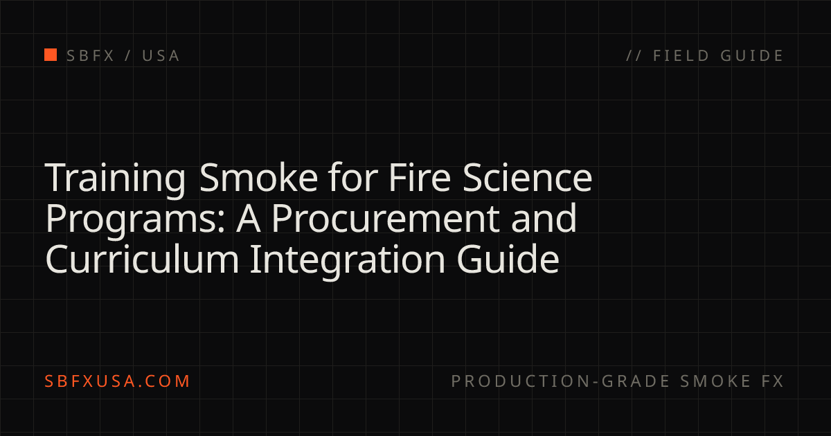 Training Smoke for Fire Science Programs: A Procurement and Curriculum ...